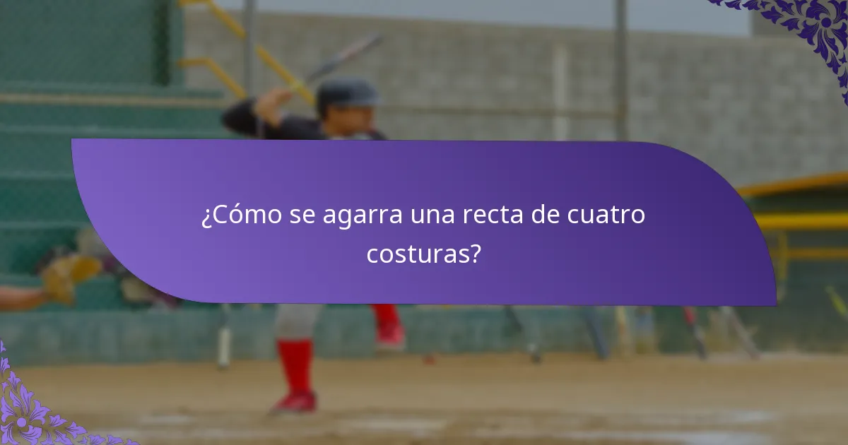 ¿Cómo se agarra una recta de cuatro costuras?