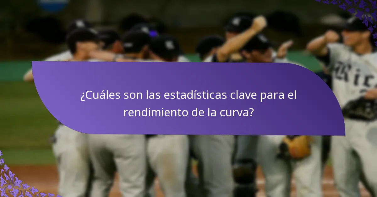 ¿Cuáles son las estadísticas clave para el rendimiento de la curva?