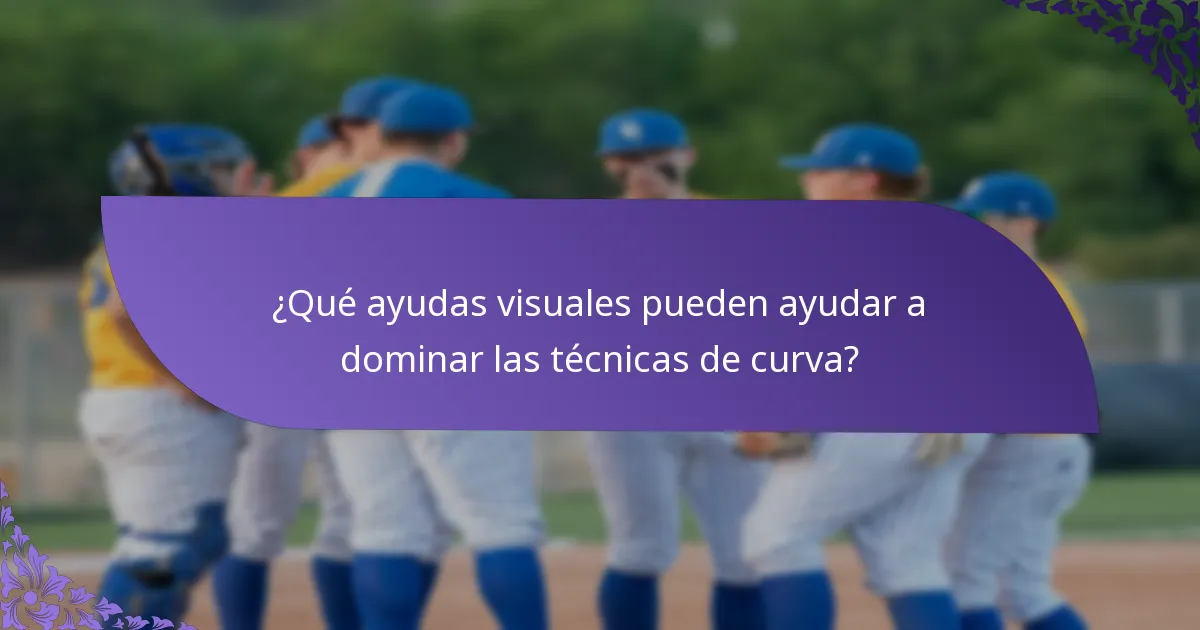 ¿Qué ayudas visuales pueden ayudar a dominar las técnicas de curva?