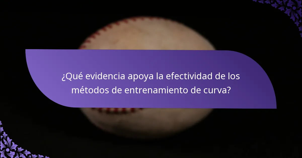 ¿Qué evidencia apoya la efectividad de los métodos de entrenamiento de curva?