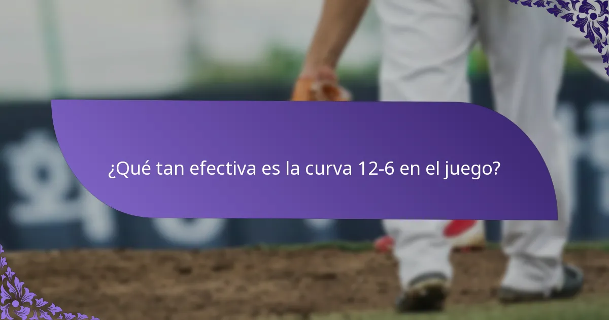¿Qué tan efectiva es la curva 12-6 en el juego?