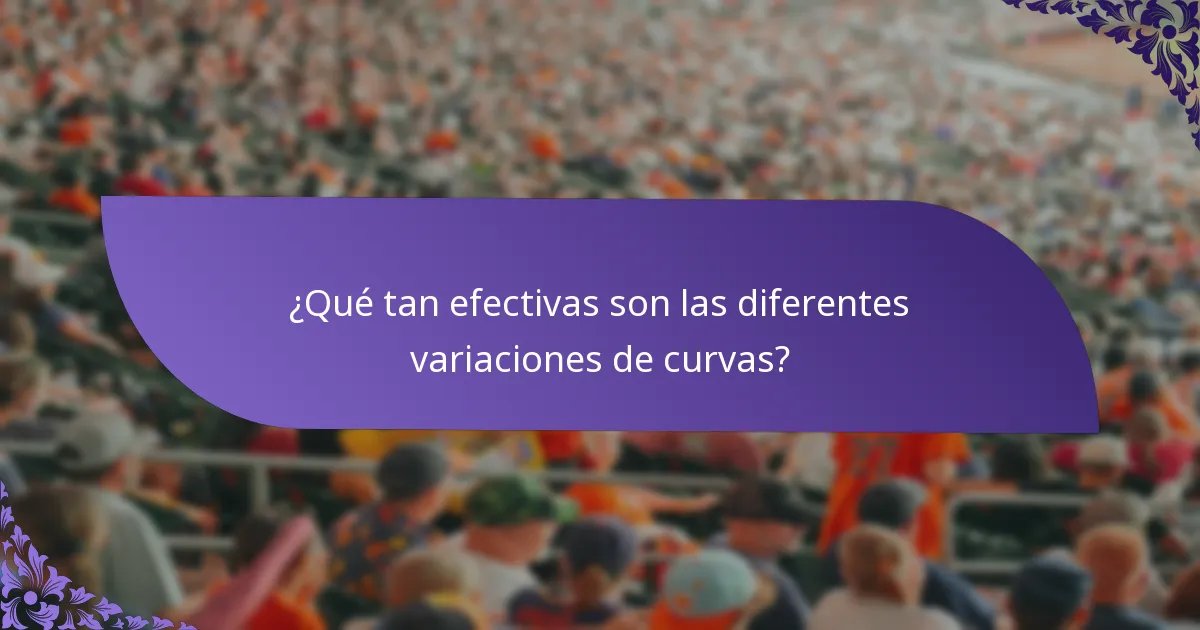 ¿Qué tan efectivas son las diferentes variaciones de curvas?